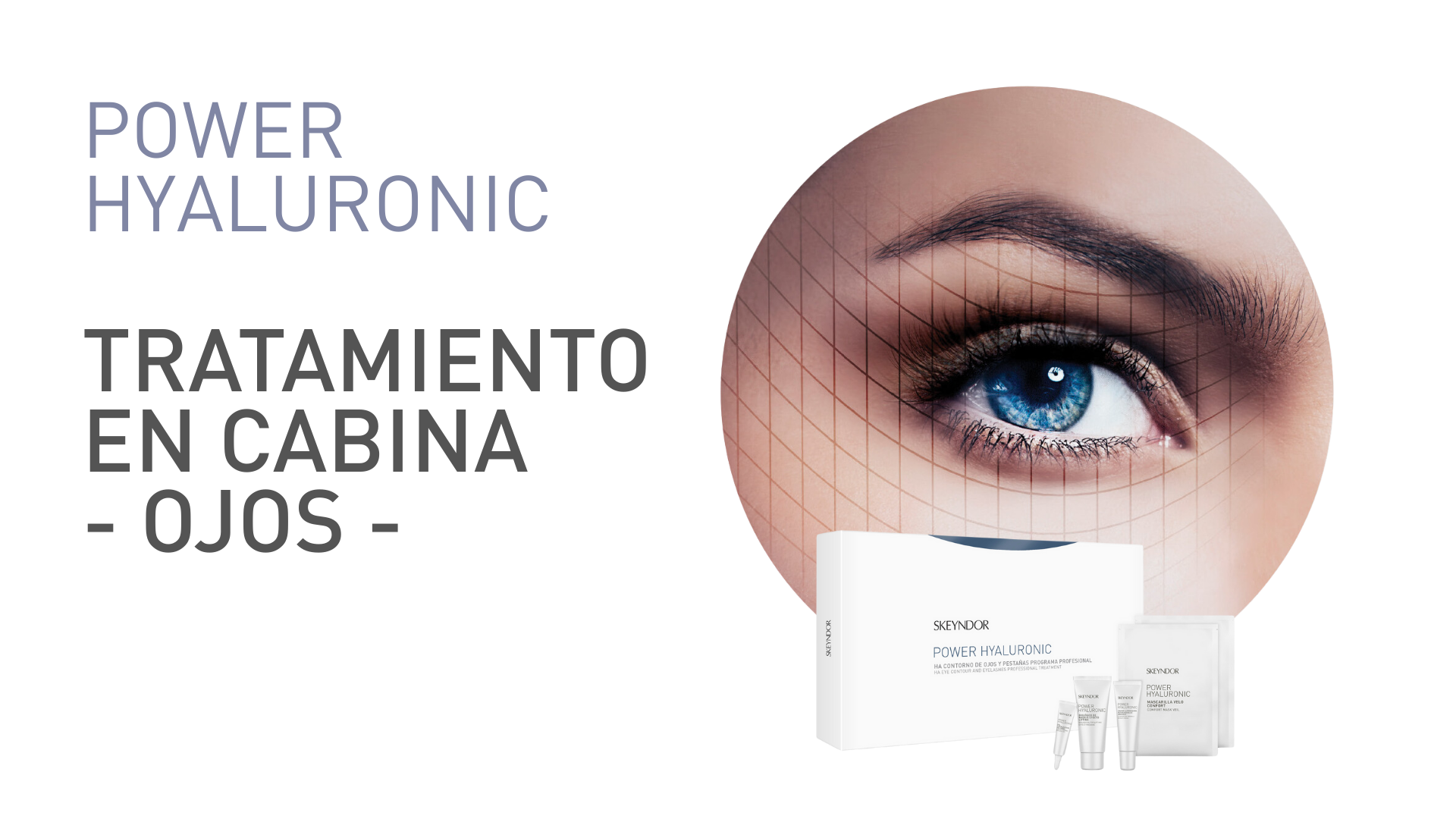 TRATAMIENTO CABINA OJOS - POWER HYALURONIC